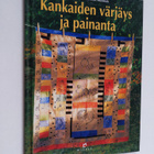 Charlotte Hellsten Husman : Kankaiden värjäys ja painanta - pikkukuva 1
