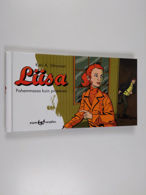 Kari A. Sihvonen : Liisa - Pahemmassa kuin pinteessä