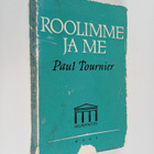 Paul Tournier : Roolimme ja me - pikkukuva 1