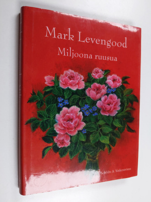 Mark Levengood : Miljoona ruusua