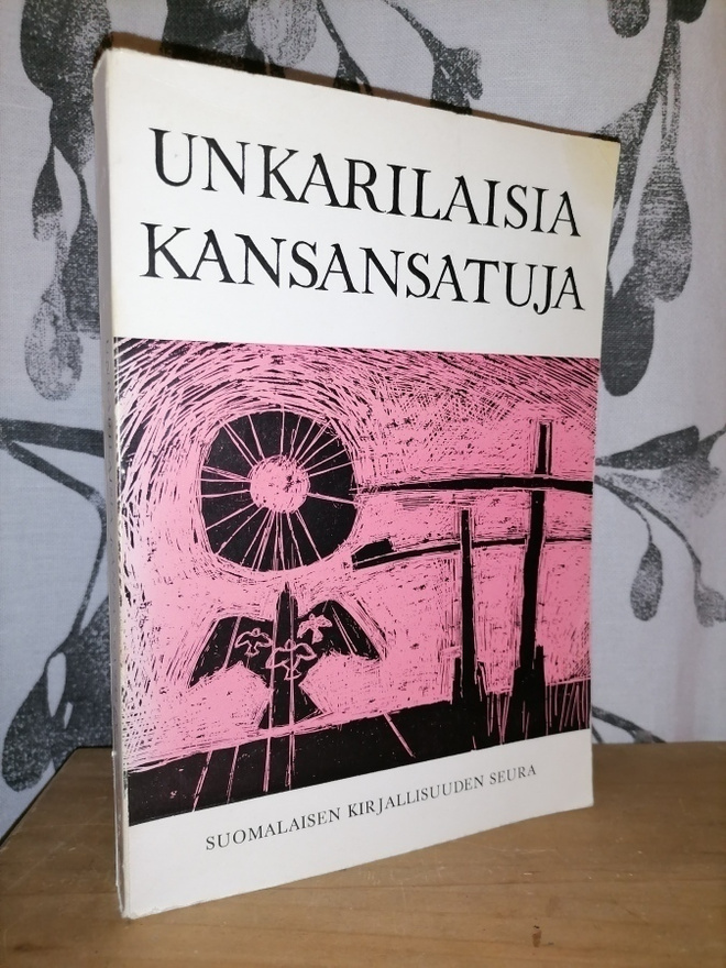 Unkarilaisia kansansatuja - 1.painos