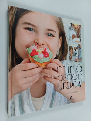 Camilla Perez : Minä osaan leipoa!
