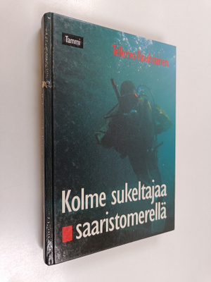 Tellervo Rouhiainen : Kolme sukeltajaa Saaristomerellä