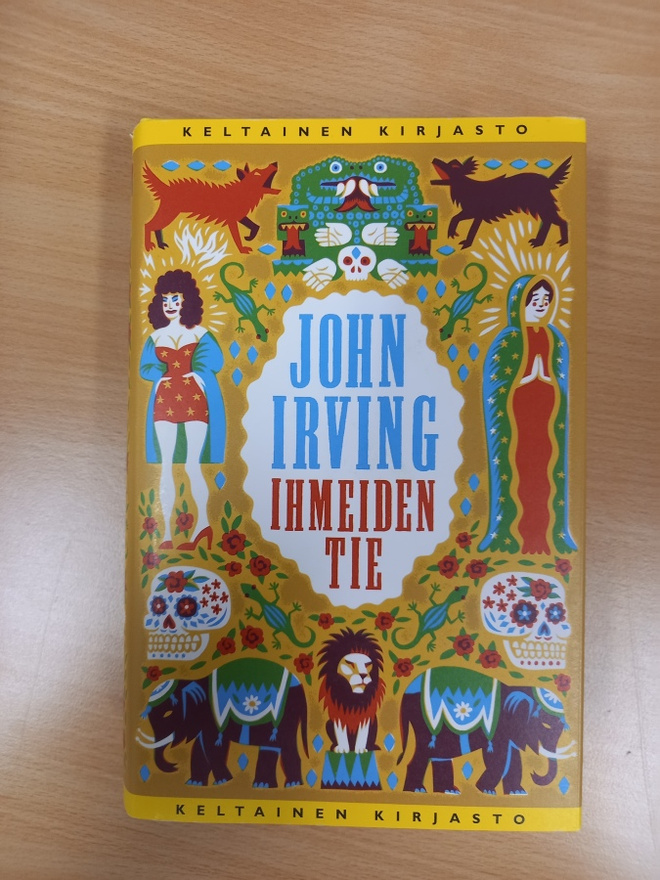 John Irving: Ihmeiden tie, 1.p, 2016, KK 472