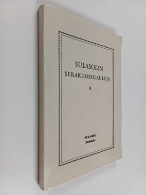 Martti ym. (toim.) Turunen : Sulasolin sekakuorolauluja 1