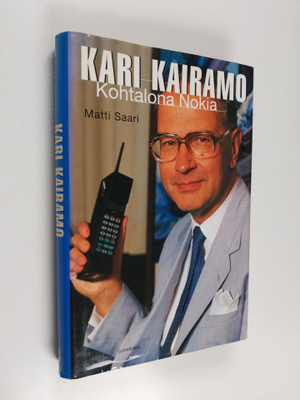 Matti Saari : Kari Kairamo : kohtalona Nokia (signeerattu...