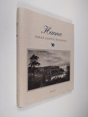 Johan Ludvig Runeberg : Hanna : en dikt i tre sånger = ko...
