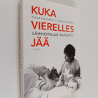 Elina Simonen ym. : Kuka vierelles jää : lähihoitajan rap... - pikkukuva 1