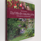Kirsi Tuominen : Syötävän kaunis piha - pikkukuva 1