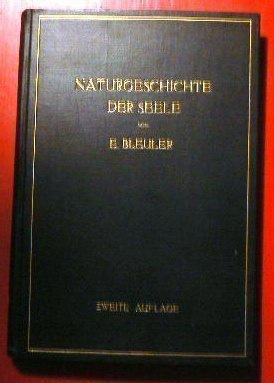 E. Bleuler : Naturgeschichte der Seele  1932