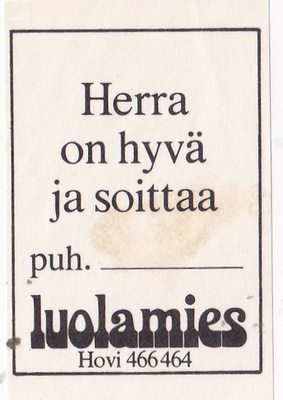 Helsinki, Luolamies, Herra on hyvä ja soittaa puh. 7/10