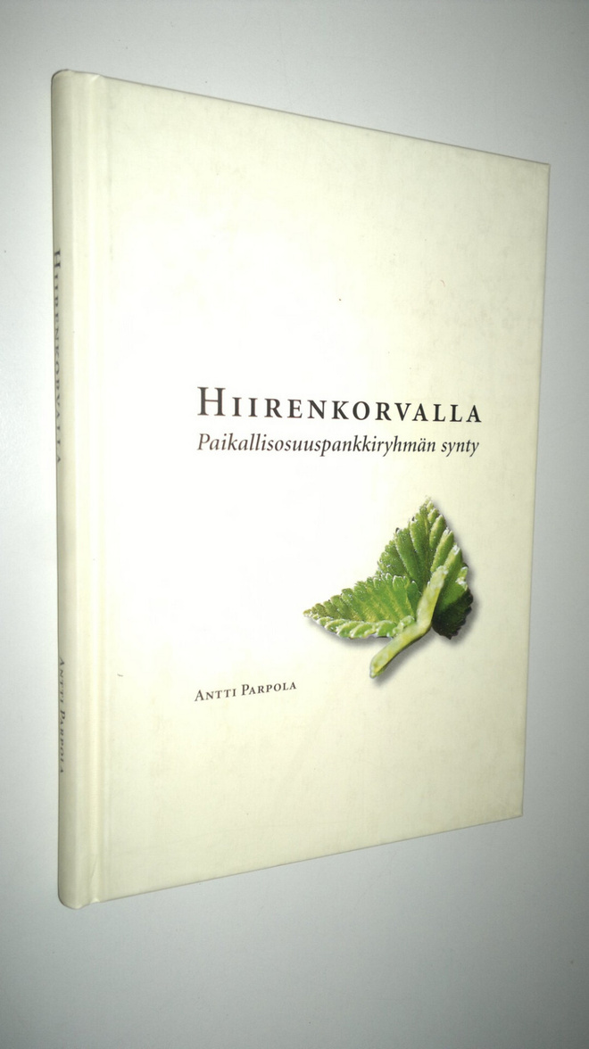 Antti Parpola : Hiirenkorvalla : paikallisosuuspankkiryhm...