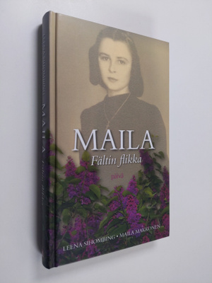 Maila Makkonen : Maila : Fältin flikka