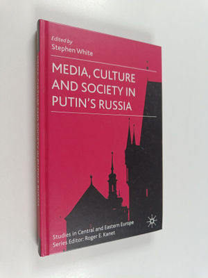 Media, culture and society in Putin's Russia