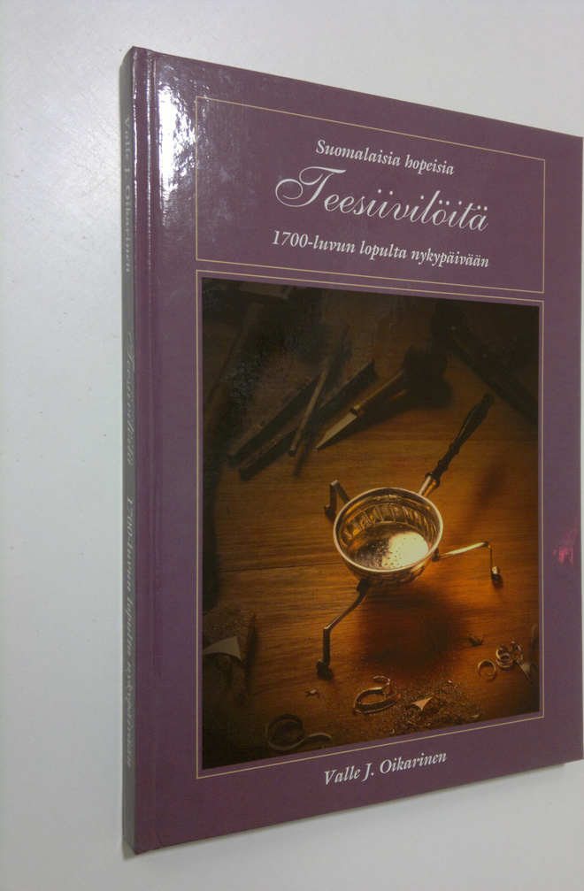 Valle J. Oikarinen : Suomalaisia hopeisia teesiivilöitä 1...