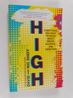 David Sheff ym. : High - Everything You Want to Know abou...