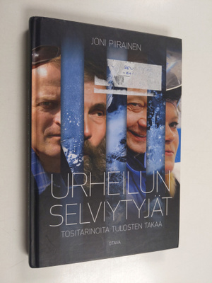 Joni Piirainen : Urheilun selviytyjät : tositarinoita tul...