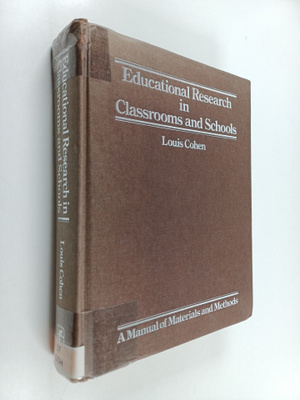 Louis Cohen : Educational research in classrooms and scho...