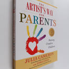 Julia Cameron ym. : The Artist's Way for Parents : Raisin... - pikkukuva 1
