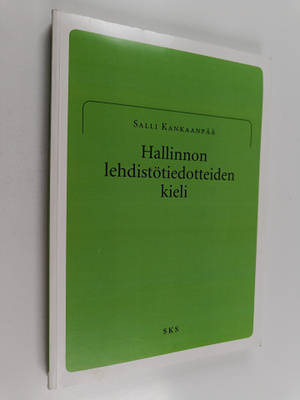Salli Kankaanpää : Hallinnon lehdistötiedotteiden kieli (...