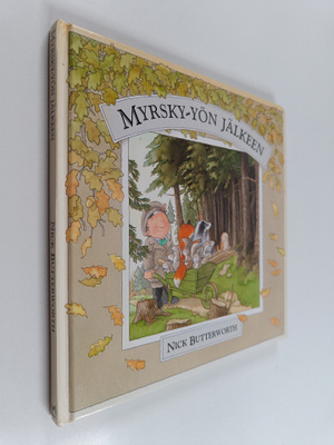 Nick Butterworth : Myrsky-yön jälkeen