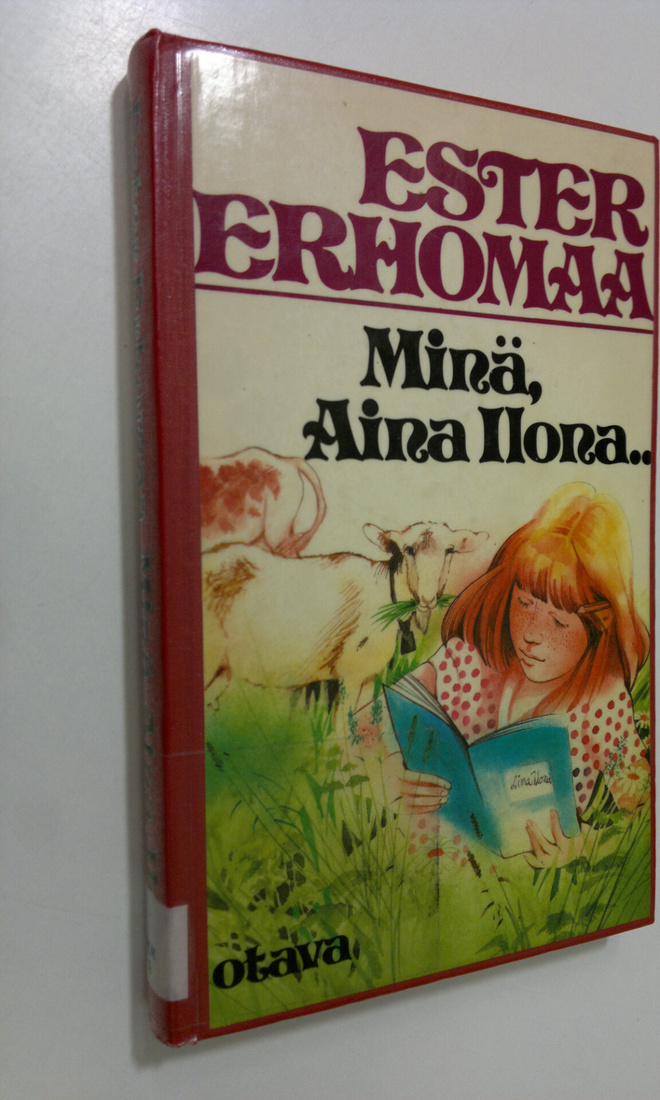 Ester Erhomaa : Minä Aina Ilona