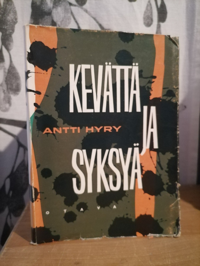 Antti Hyry - Kevättä ja syksyä - 1.p.1958