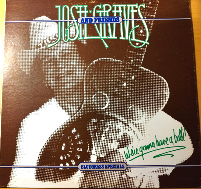 JOSH GRAVES-We're Gonna Have A Ball !,COWBOY CARL 102