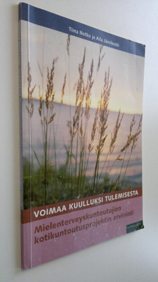 Tiina Notko : Voimaa kuulluksi tulemisesta : mielentervey...
