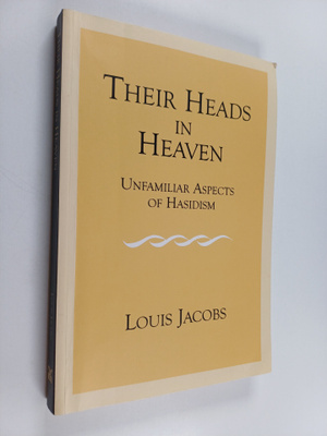 Louis Jacobs : Their Heads in Heaven - Unfamiliar Aspects...