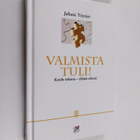 Valmista tuli! : koulu takana - elämä edessä - pikkukuva 1