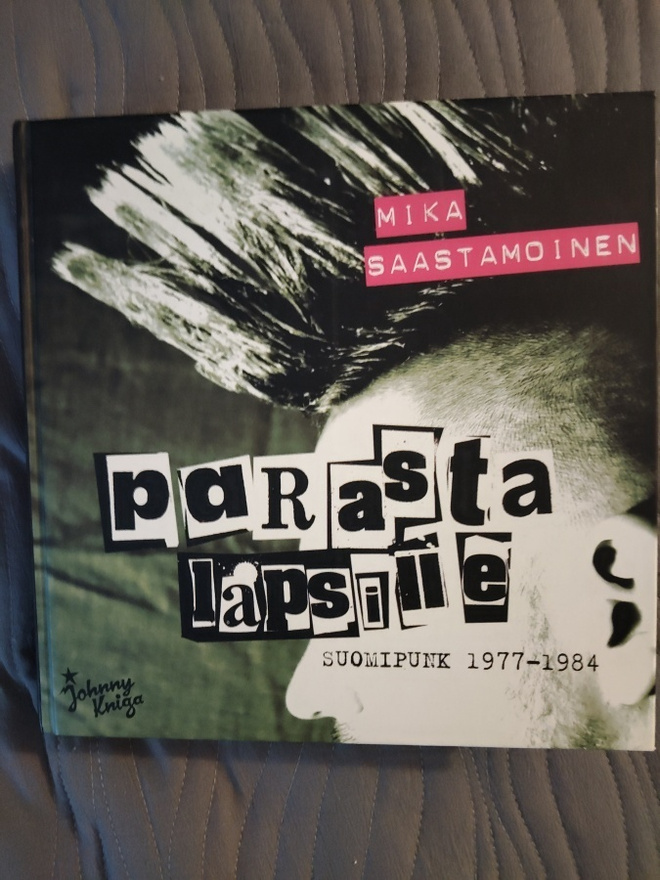 Mika Saastamoinen: Parasta lapsille - Suomipunk 1977-1984
