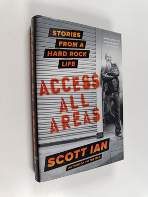 Scott Ian : Access all areas : Stories from a hard rock life