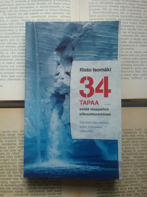 Risto Isomäki - 34 tapaa estää maapallon ylikuumeneminen
