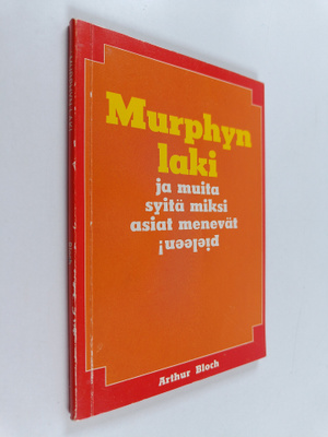 Arthur Bloch : Murphyn laki ja muita syitä miksi asiat me...