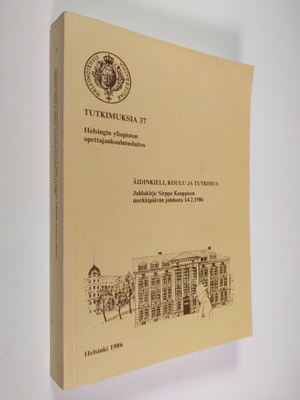 Äidinkieli, koulu ja tutkimus : juhlakirja Sirppa Kauppis...