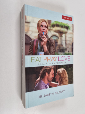 Elizabeth Gilbert : Omaa tietä etsimässä Italiassa, Intia...