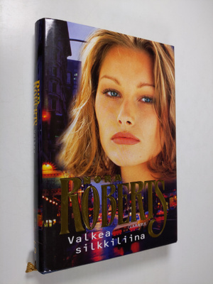 Nora Roberts : Valkea silkkiliina