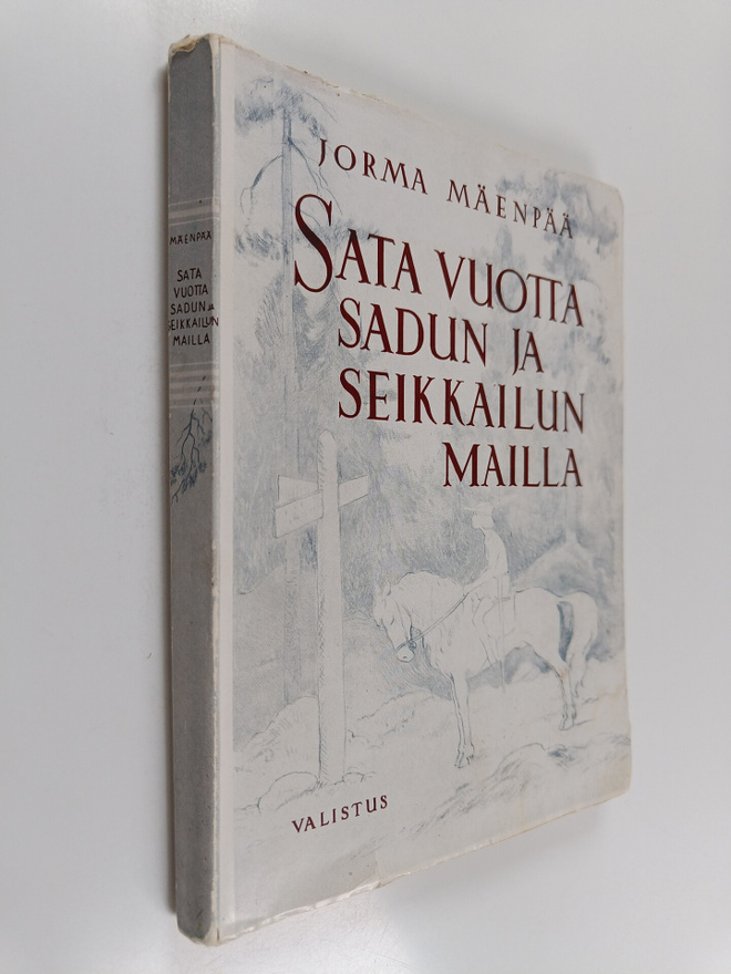 Jorma Mäenpää : Sata vuotta sadun ja seikkailun mailla : ...