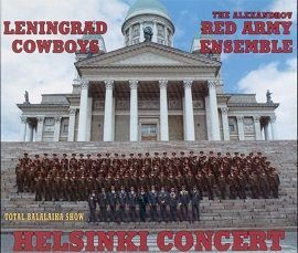 Leningrad Cowboys & Alexandrov Red Army Ensemble Helsinki Co