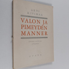 Arvi Kivimaa : Valon ja pimeyden manner : eräiden vaellus... - pikkukuva 1