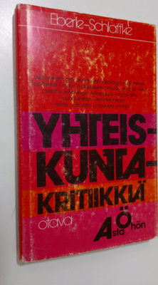 Walter Eberle : Yhteiskuntakritiikkiä A:sta Ö:hön : väitt...