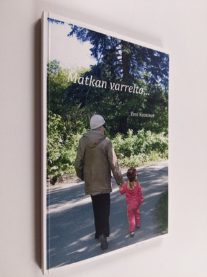Eevi Kaasinen : Matkan varrelta (tekijän omiste)