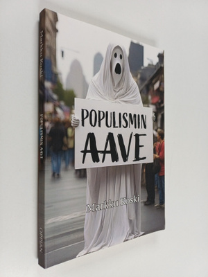 Markku Koski : Populismin aave (signeerattu, tekijän omiste)