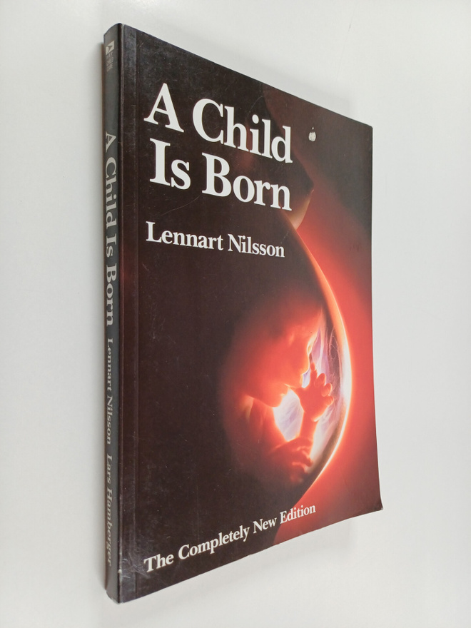 Lennart Nilsson : A child is born