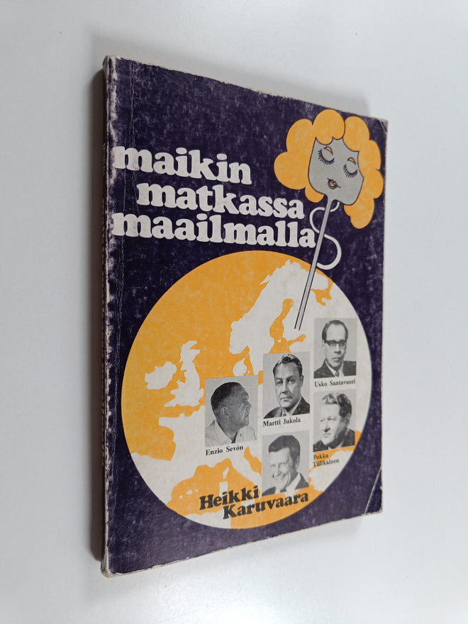 Heikki Karuvaara : Maikin matkassa maailmalla