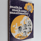 Heikki Karuvaara : Maikin matkassa maailmalla - pikkukuva 1