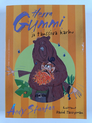 Andy Stanton : Herra Gummi ja tanssiva karhu