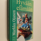Markku Ojanen : Terapia ja sielunhoito 2, Hyvään elämään - pikkukuva 1