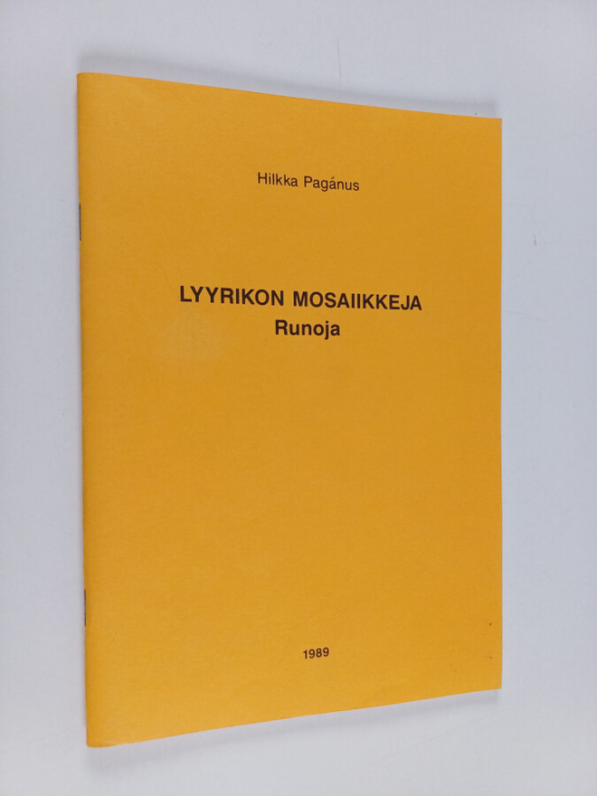 Hilkka Paganus : Lyyrikon mosaiikkeja : runoja